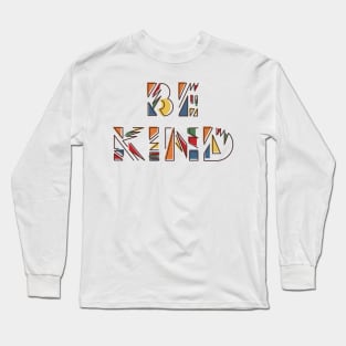 Be Kind. Anti Bullying Design. Long Sleeve T-Shirt